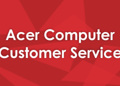 Acer Customer Service Phone Number 2022
