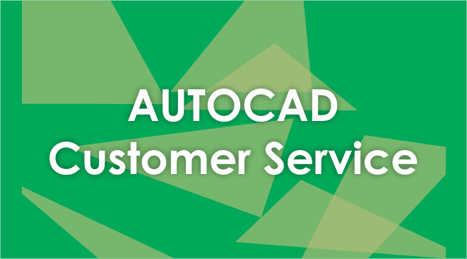 Autocad Customer Service